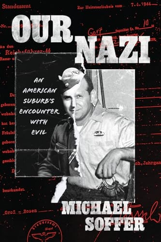 Our Nazi : an American Suburb's Encounter with Evil
