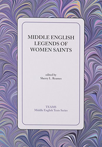 Middle English Legends of Women Saints (TEAMS Middle English Texts Series)