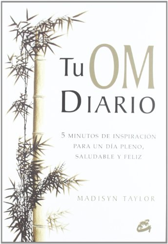 Tu Om diario : 5 minutos de inspiración para un día pleno, saludable y feliz