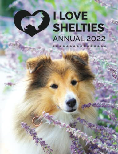 I Love Shelties Annual: 2022