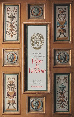 A Day at Cho¾teau de Vaux le Vicomte