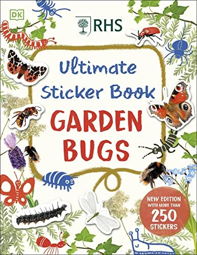RHS Ultimate Sticker Book Garden Bugs: New Edition with More than 250 Stickers (Ultimate Sticker Book)