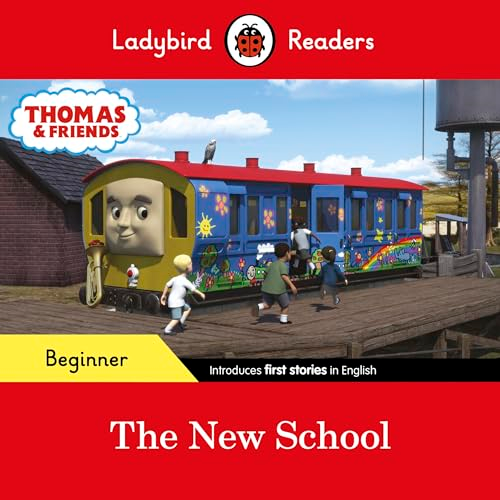 Ladybird Readers Beginner Level - Thomas the Tank Engine - The New School (ELT Graded Reader) (Ladybird Readers)