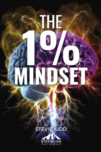 The 1% Mindset: The Stevie Kidd Pathway