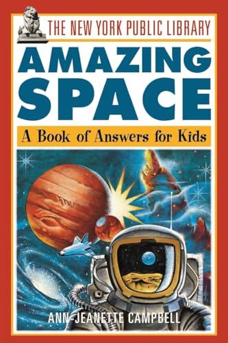 Amazing Space: A Book of Answers for Kids (The New York Public Library Books for Kids) [Illustrated]