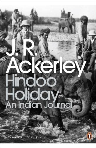 Hindoo Holiday: An Indian Journal (Penguin Modern Classics)