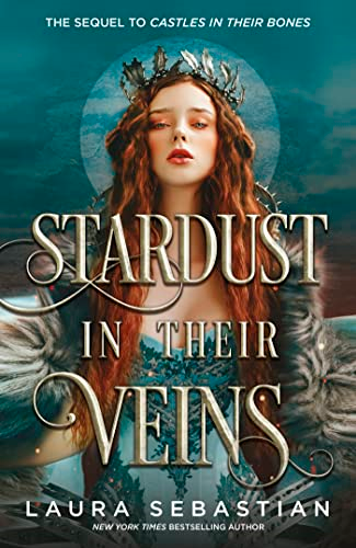 Stardust in their Veins: Following the dramatic and deadly events of Castles in Their Bones (Castles in their Bones)
