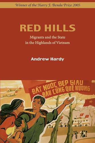 Red Hills: Migration and the State in the Highlands of Vietnam