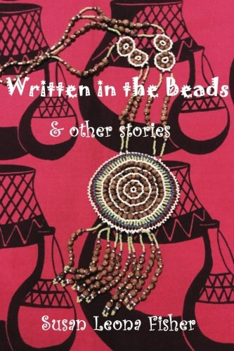 Written in the Beads: & Other Stories