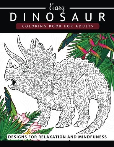 Dinosaur Coloring Book for Adults and Kids: Coloring Book for Grown-Ups Dinosaur Coloring Pages