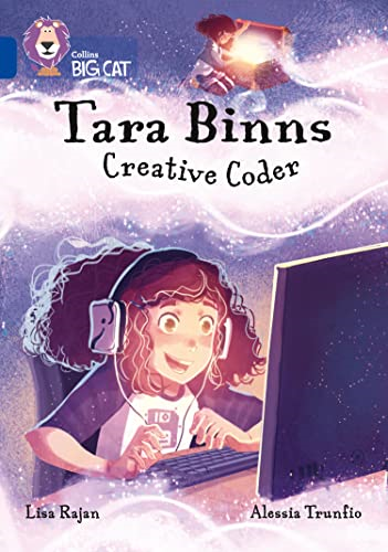 Tara Binns: Creative Coder: Band 16/Sapphire (Collins Big Cat) (Collins Big Cat)