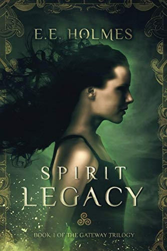 Spirit Legacy: Book 1 of the Gateway Trilogy: Volume 1