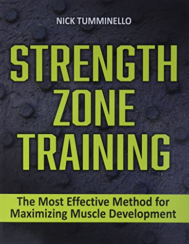 Strength Zone Training: The -  Most Effective Method for  - Maximizing Muscle  - Development