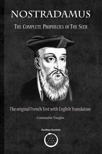 Nostradamus: The Complete Prophecies of the Seer