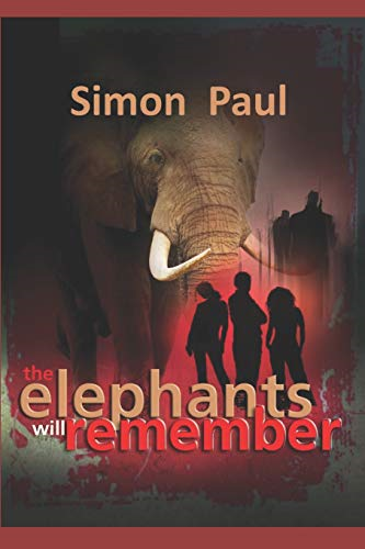 The Elephants Will Remember (African Adventure Stories)