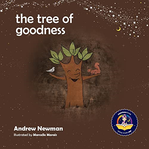 The Tree of Goodness: Helping children love themselves as they are (Conscious Stories)