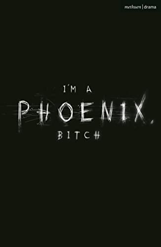 I'm a Phoenix, b*tch (Modern Plays)