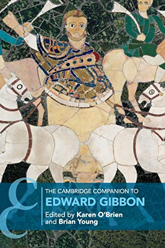 Cambridge Companions to Literature: The Cambridge Companion to Edward Gibbon