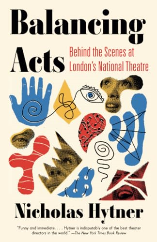 Balancing Acts: Behind the Scenes at London's National Theatre