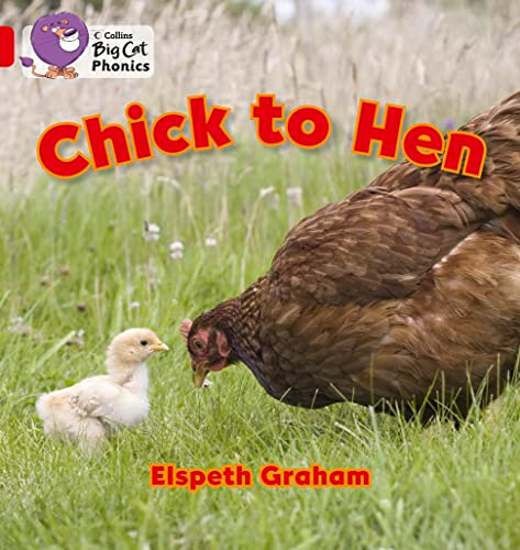 Collins Big Cat Phonics - Chick to Hen: Band 02A/Red A