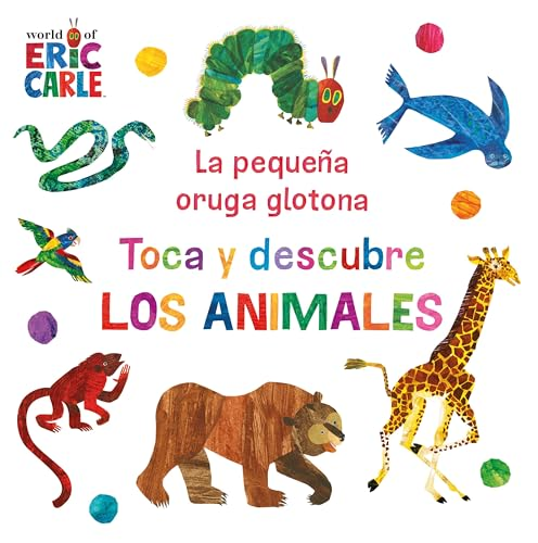 La pequeña oruga glotona.  Toca y descubre los  animales