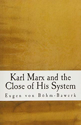 Karl Marx and the Close of His System