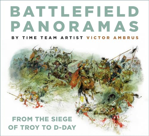 Battlefield Panoramas: From the Siege of Troy to D-Day