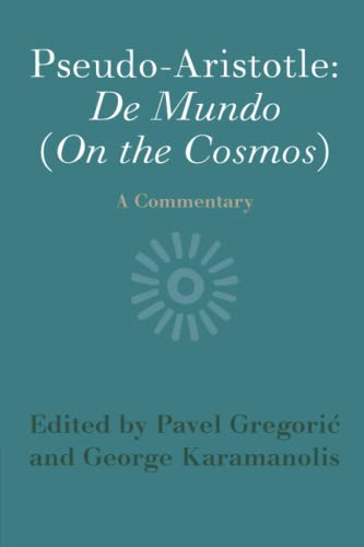 Pseudo-Aristotle: de Mundo (on the Cosmos): A Commentary