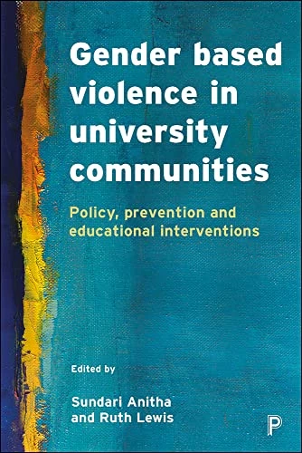 Gender Based Violence in University Communities: Policy, Prevention and Educational Initiatives