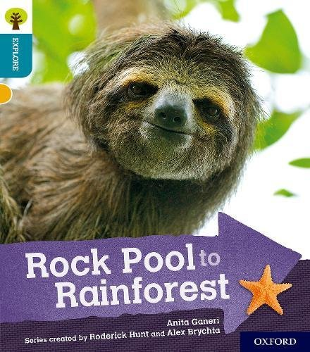 Oxford Reading Tree Explore with Biff, Chip and Kipper: Oxford Level 9: Rock Pool to Rainforest (Oxford Reading Tree Explore with Biff, Chip and Kipper)