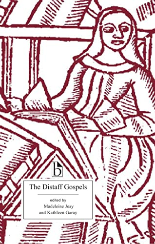 The Distaff Gospels: A First Modern English Edition of "Les Evangiles Des Quenouilles"