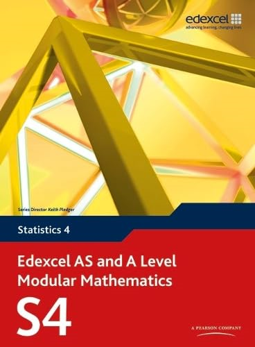 Edexcel AS and A Level Modular Mathematics Statistics 4 (Edexcel As & a Level)