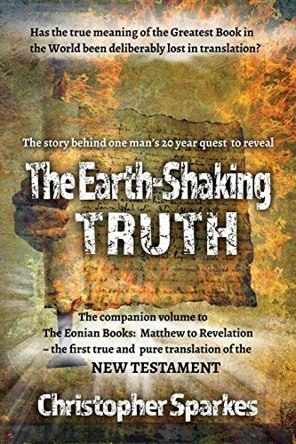The Earth-Shaking Truth: How and Why the Eonian Books Translation Was Made (The Eonian Books)