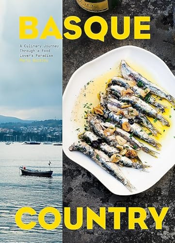 Basque Country: A Culinary Journey Through a Food Lover's Paradise