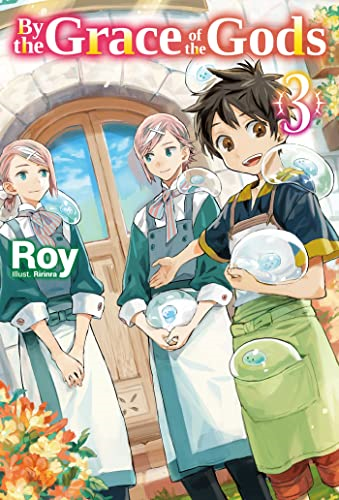 By the Grace of the Gods: -  Volume 3 (By the Grace  - of the Gods (Light Novel))