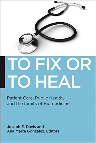 To Fix or To Heal: Patient Care, Public Health, and the Limits of Biomedicine (Biopolitics)