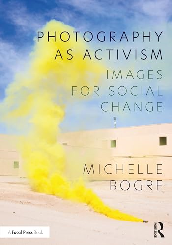 Photography as Activism:  Images for Social Change
