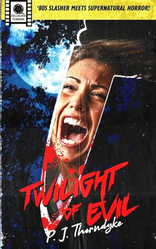 Twilight of Evil: '80s Slasher meets Supernatural Horror! (Celluloid Terrors)