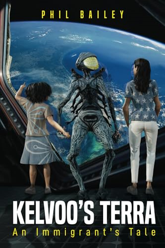 Kelvoo's Terra: An Immigrant's Tale (Kelvoo's Chronicles)