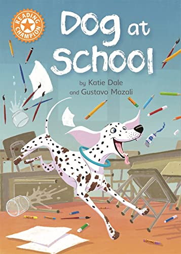 Reading Champion: Dog at School: Independent Reading Orange 6 (Reading Champion)