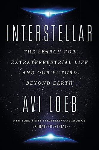 Interstellar: The Search for Extraterrestrial Life and Our Future Beyond Earth