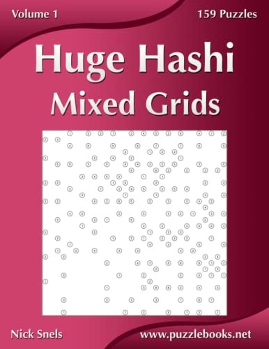 Huge Hashi Mixed Grids - Volume 1 - 159 Puzzles (Hashi)