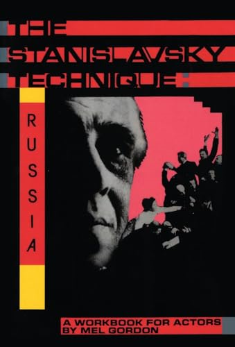 The Stanislavsky Technique: Russia - A Workbook for Actors (Applause Acting Series): Russia - A Workbook for Actors (Applause Acting Series)