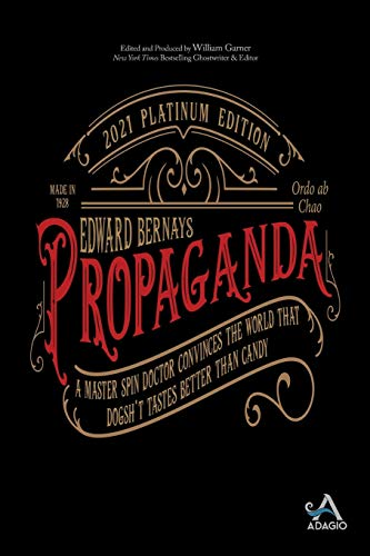 Propaganda: A Master Spin  - Doctor Convinces the World  - That Dogsh*t Tastes Better  - Than Candy