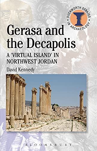 Gerasa and the Decapolis (Duckworth Debates in Archaeology)