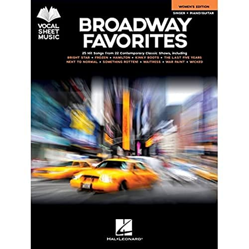 Broadway Favorites: Women's Edition: Singer + Piano/Guitar (Vocal Sheet Music)