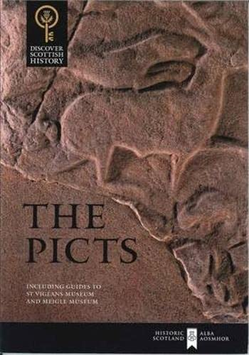 The Picts: Including Guides to St Vigeans Museum and Meigle Museum (Discover Scottish History)