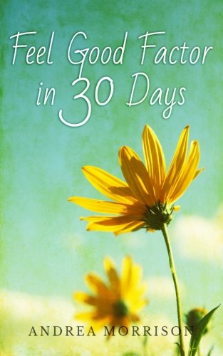 Feel Good Factor in 30 Days