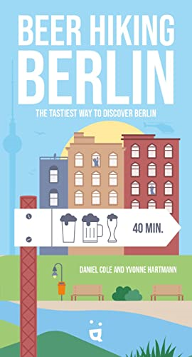 Beer Hiking Berlin: The most refreshing way to discover Berlin (Beer Hiking)