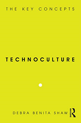 Technoculture: The Key Concepts